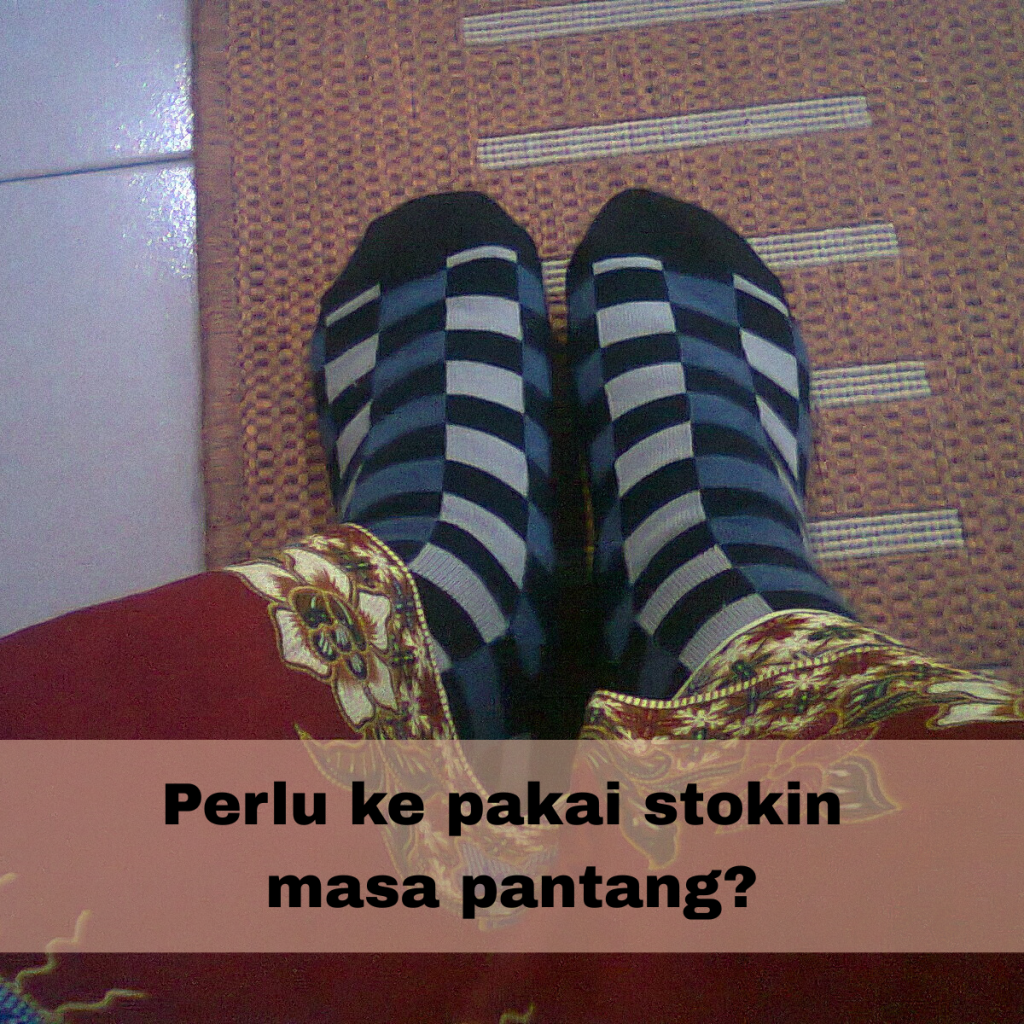 Perlu-ke-pakai-stokin-masa-berpantang-1024x1024 Perlu ke pakai stokin masa pantang?