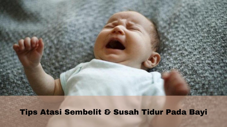 Tips-Atasi-Sembelit-Susah-Tidur-Pada-Bayi Tips Atasi Sembelit & Susah Tidur Pada Bayi